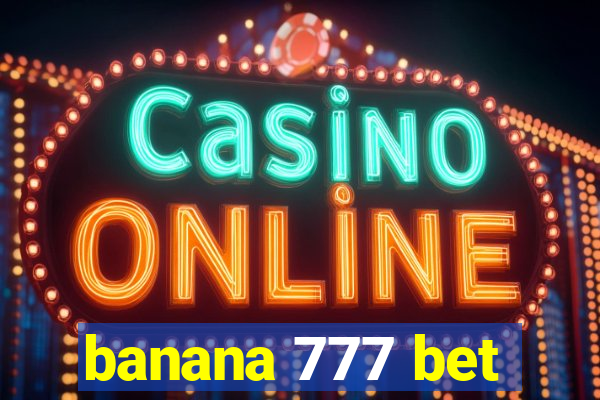 banana 777 bet